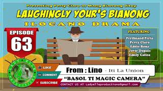 LAUGHINGLY YOURS BIANONG #63 - BASOL TI MAGIC CAMERA | MANG BIANONG | ILOCANO DRAMA