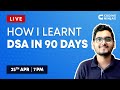 HOW I LEARNT DSA IN 90 DAYS | Master DSA | Coding Ninjas