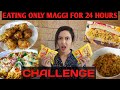 I Only Ate MAGGI For 24 Hours Challenge | Trying Weird Maggi Recipes 🥴