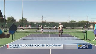 Pickleball courts at Jastro Park to be closed Wednesday