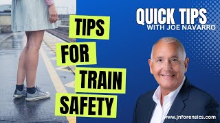 QUICK TIP | Tips for train safety | JOE NAVARRO