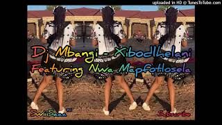 Dj Mbangi ft Nwa Mapfotlosela - Xibodlhelani 2022 New Hit