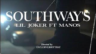 Lil Joker - Southways ft. Manos (Official Music Video) @exclusive.shotthat