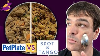 I EAT DOG FOOD: PetPlate vs Spot and Tango Comparison