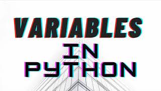 PYTHON VARIABLES FOR BEGINNERS-Session 2
