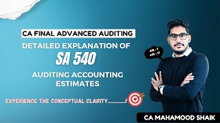 SA 540 | CA FINAL | Auditing Accounting estimates(In english) | CA FInal New Scheme | CA Mahamood