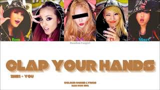 2NE1 (투애니원) - CLAP YOUR HANDS (박수쳐) (5 Member Ver.) [Colour Coded Lyrics Han/Rom/Eng]