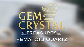 Gem Crystal Treasures: Hematoid Quartz, Gem For A Balanced Life