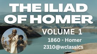 "The Iliad of Homer" VOLUME 1 - Author: Homer.