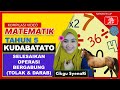 OPERASI BERGABUNG: TOLAK DAN DARAB|#akademiyoutuber#matematik tahun5#tolakdarabtahun5