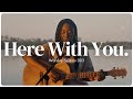 Here With You. | Worship Session 003