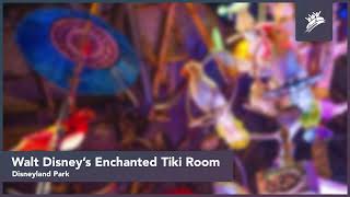 Walt Disney's Enchanted Tiki Room | Disneyland Park | Theme Park Music
