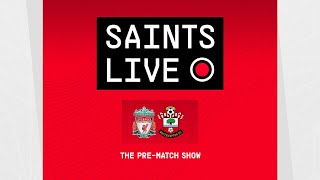 Liverpool vs Southampton | SAINTS LIVE: The Pre-Match Show