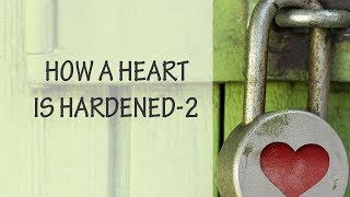 KSM | హృదయం ఎలా గట్టిపడుతుంది - 2 | How a Heart is Hardened - 2 | Pastor Michael Fernandes