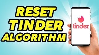 How To Reset Tinder Algorithm, Account, Swipes Or Elo Score - 2024