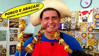 Como Fazer Espetinho de Porco com Abacaxi na Churrasqueira Perfeito