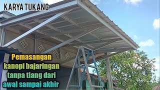 Tutorial Lengkap Memasang Kanopi Teras Bajaringan Tanpa Tiang Panjang 2,5 m Lebar 3,5 m