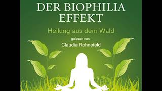 Der Biophilia-Effekt (Heilung aus dem Wald) – Clemens G. Arvay (Komplettes Hörbuch)