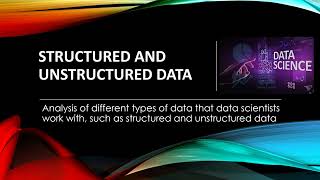 Data Science 5: Part 2 Structured vs Unstructured Data Analysis