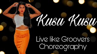 Kusu Kusu | Dance Cover | Nora Fatehi | Live like Groovers Choreography | Satyameva Jayate 2