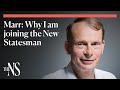 Andrew Marr: Why I'm Joining the New Statesman