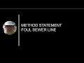 METHOD STATEMENT FOR FOUL SEWER LINE