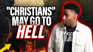 Many "Christians" Will Go To Hell Because Of This!