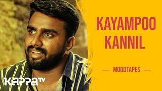 Kayampoo Kannil - Vysakh Sasikala - Moodtapes - Kappa TV