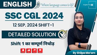 SSC CGL 2024 | 12 Sept. Shift-1 Detailed Solution सम्पूर्ण निचोड़ | By Shilpa Mam