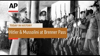 Hitler \u0026 Mussolini at Brenner Pass - 1940 | Today In History | 18 Mar 17