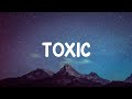 BoyWithUke - Toxic (Lyrics)