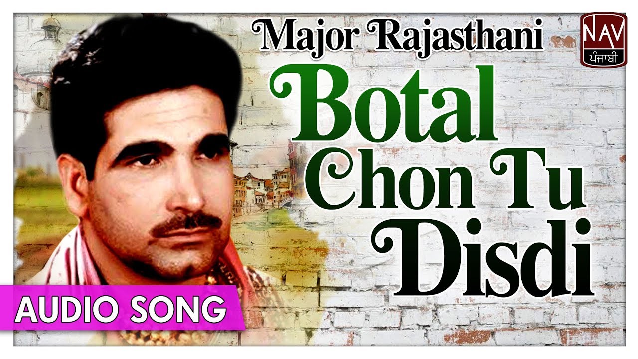 Botal Chon Tu Disdi Major Rajasthani Song Lyrics Music Videos