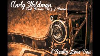 Andy Woldman Feat. Justine Berg \u0026 Panooc - I Really Love You (Radio Edit)