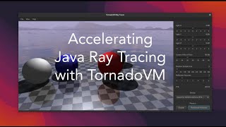 Hardware Acceleration for Java Ray Tracing: TornadoVM in Action #tornadovm #java #raytracer