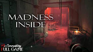 MADNESS INSIDE - Full Horror Game |1080p/60fps| #nocommentary