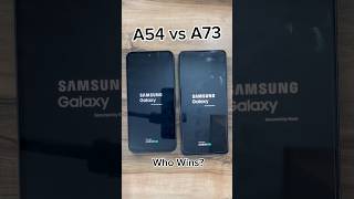 Samsung A54 vs A73 #shorts