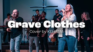 KEHATIM @kehatimband  feat. Be'er Sheva – Grave Clothes (by TRIBL & Maverick Cit