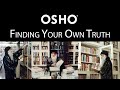 OSHO: Finding Your Own Truth