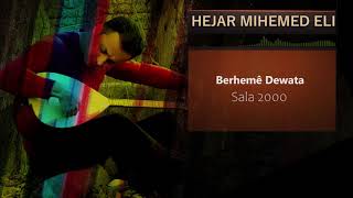 Hejar Mihemed Eli  | Berheme Dewata sala 2000 Part1 .. ھەژار محەمەد عەلی  |  بەرھەمێ دەواتا