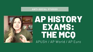 The AP History Exam: Multiple-Choice Strategy for APUSH, AP World and AP Euro