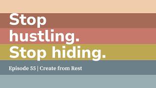 Ep 55: Why your creative work needs a different starting point