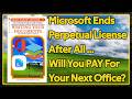 Microsoft Is Ending Support On Your Perpetual License