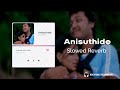 Anisuthide | Mungaru Male's Kannada Classic Slowed + Reverb