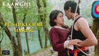 Tu Sab Kuch Re - Making - Kaanchi, Mishti & Kartik Aaryan Tu Sab Kuch Re - Making - Kaanchi, Mishti & Kartik Aaryan