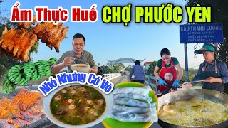 Ẩm Thực Huế CHỢ PHƯỚC YÊN -Bất Ngờ Chợ Quê Bán Toàn Món Ngon Rẻ Không Tưởng -Quảng Thọ DậySóng LễHội