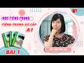 Học tiếng Trung Quốc giáo trình Hán ngữ sơ cấp 1 Online - Bài 1 Làm quen với tiếng Trung