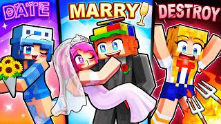 Minecraft but DATE MARRY DESTROY!