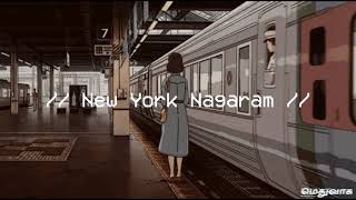 new york nagaram (slowed + reverb)
