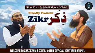 Zikr | Kalaam of Shaz Khan & Sohail Moten