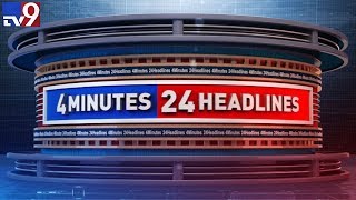 4 Minutes 24 Headlines || Trending News - TV9